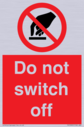 do-not-switch-off-prohibition-sign~